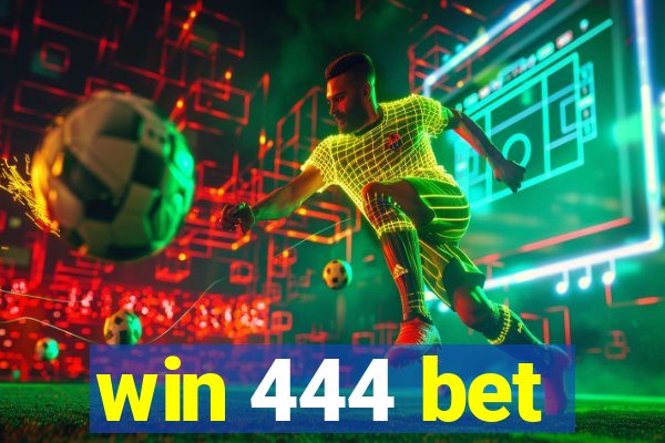 win 444 bet